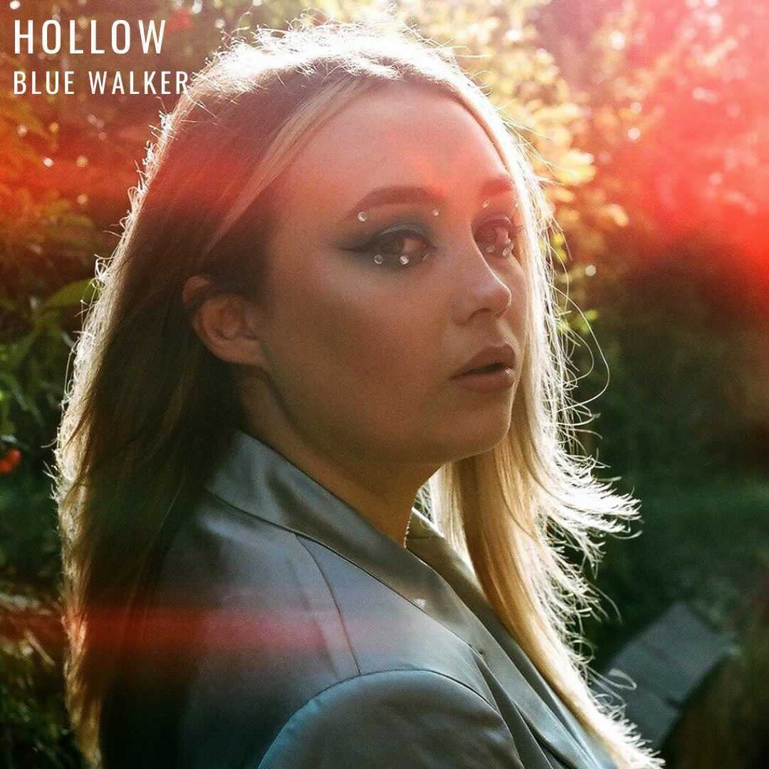 Blue Walker debuted her new single Hollow on May 28